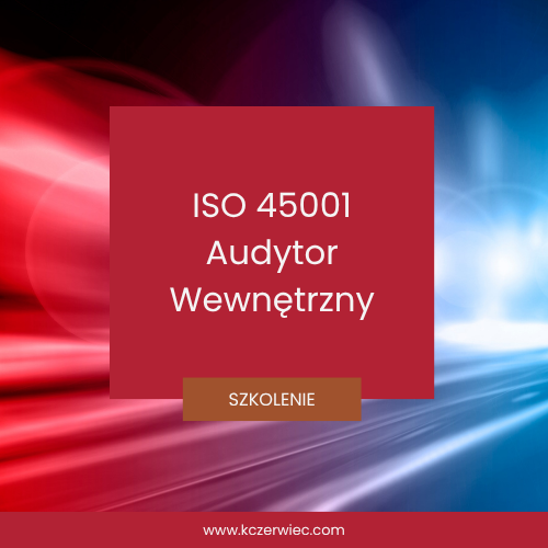 ISO 45001 Audytor Wewnętrzny