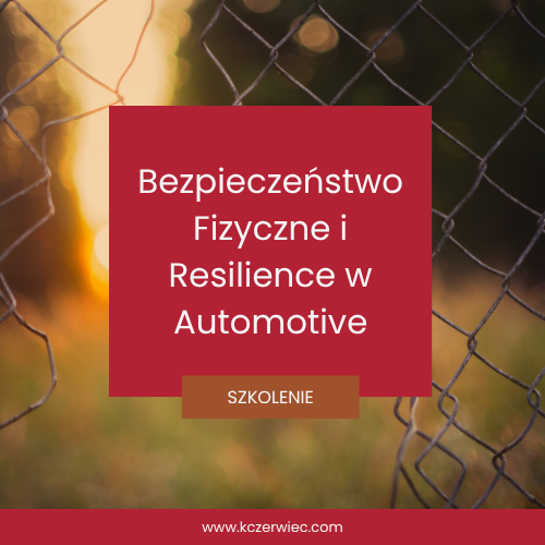 Bezpieczeństwo Fizyczne i Resilience Automotive w Dobie Zagrożeń Militarnych